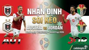 Nhận định soi kèo Austria vs Jordan 11h00 ngày 17/06/2026 – World Cup 2026