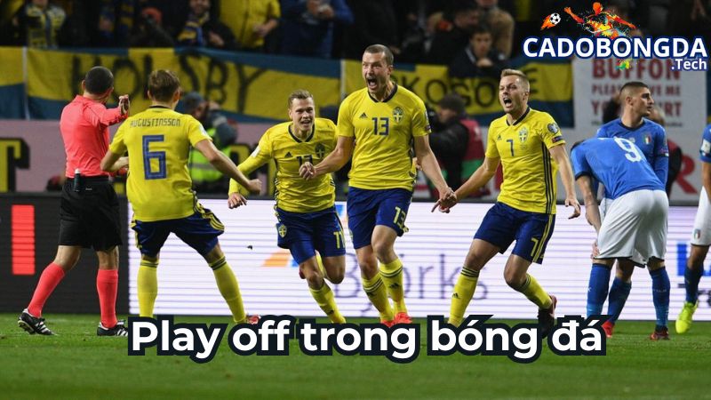 Play off trong bóng đá là gì?